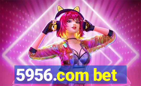 5956.com bet